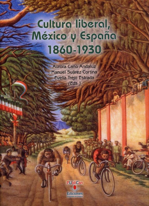 Portada Cultura liberal, México y España : 1860-1930