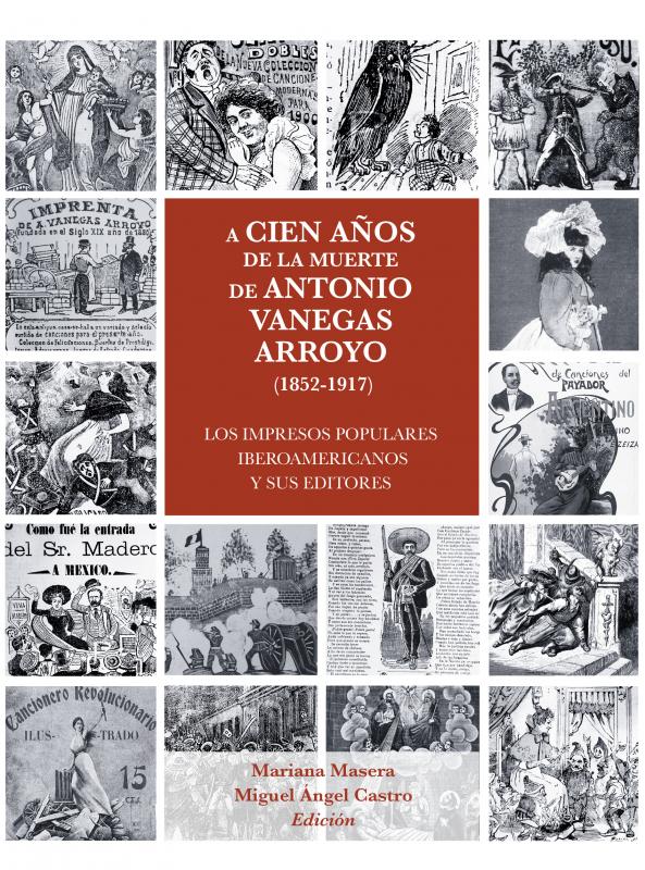 Portada de A cien años de la muerte de Antonio Vanegas Arroyo