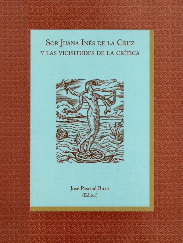 Portada Sor Juana Inés de la Cruz y las vicisitudes de la crítica