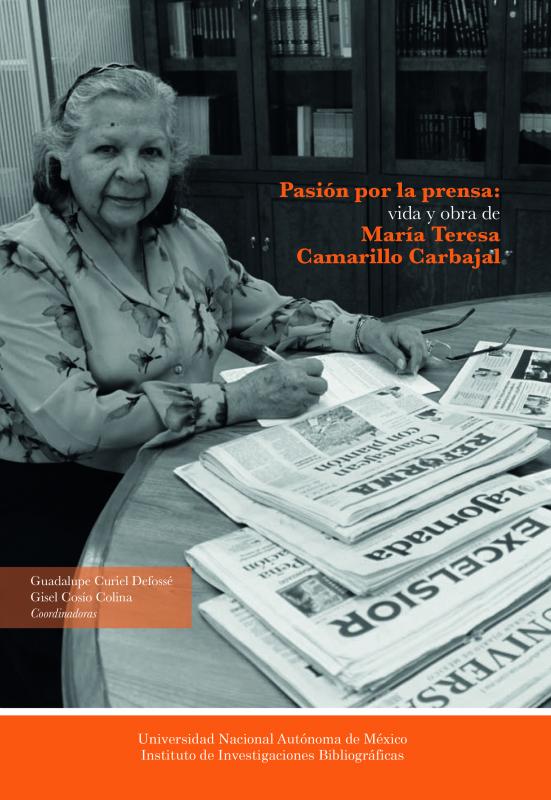 Portada Pasión por la prensa: Vida y obra de María Teresa Camarillo Carbajal