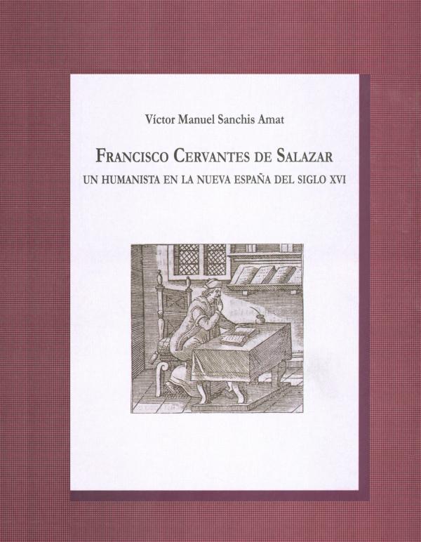 Portada Francisco Cervantes de Salazar: Un humanista en la Nueva España del siglo XVI